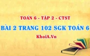 Bài 2 trang 102 SGK Toán 6 Tập 2 Chân trời sáng tạo